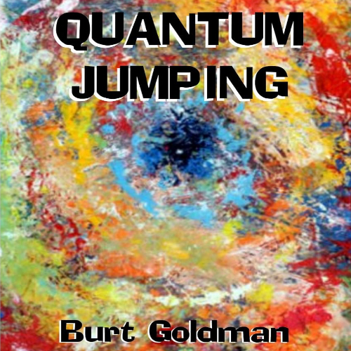Burt Goldman Quantum Jumping Square